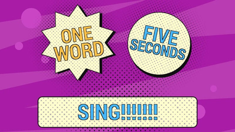 1 Word, 5 Seconds, Sing